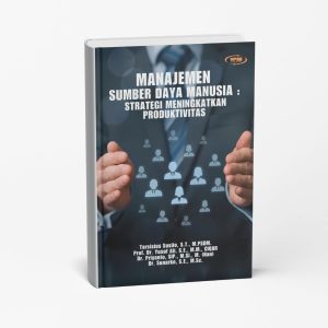 Manajemen sumber daya manusia : strategi meningkatkan produktivitas