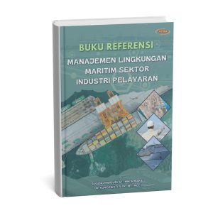BUKU REFERENSI  MANAJEMEN LINGKUNGAN MARITIM SEKTOR INDUSTRI PELAYARAN