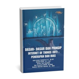 Dasar- Dasar Dan Prinsip Internet Of Things (Iot) : Penerapan Dan Bias