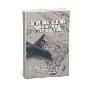 Pariwisata Cerdas: Manajemen Efektif Di Zaman Modern