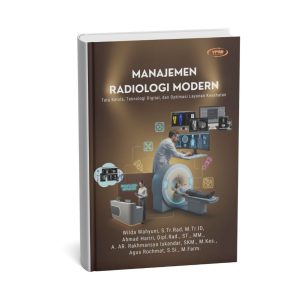 Manajemen Radiologi Modern:  Tata Kelola, Teknologi Digital, dan Optimasi Layanan Kesehatan