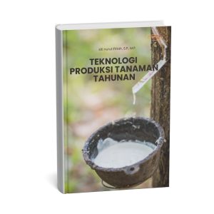 Teknologi Produksi Tanaman Tahunan