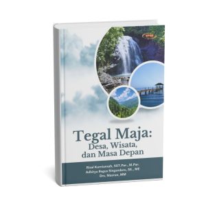 Tegal Maja: Desa, Wisata, dan Masa Depan