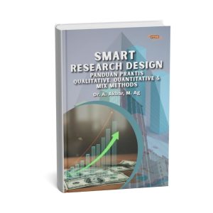 Smart Research Design Panduan Praktis Qualitative, Quantitative & Mix Methods