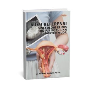 Buku Referensi Ginekologi Klinis untuk Koas dan Dokter Muda