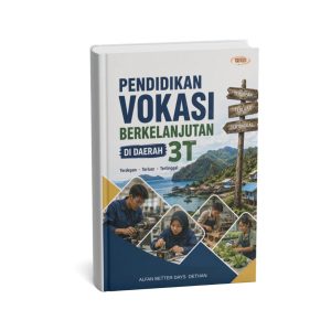 PENDIDIKAN VOKASI BERKELANJUTAN DI DAERAH 3T