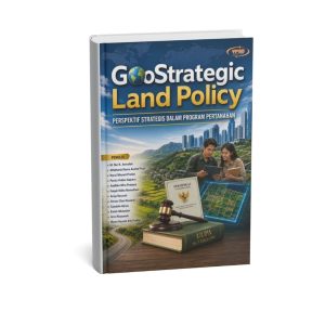 GEOSTRATEGIC LAND POLICY PERSPEKTIF STRATEGIS DALAM PROGRAM PERTANAHAN