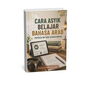 CARA ASYIK BELAJAR BAHASA ARAB RAHASIA METODE  AUDIOLINGUAL