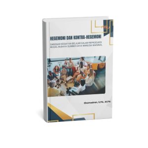 HEGEMONI DAN KONTRA-HEGEMONI SANGGAR KEGIATAN BELAJAR DALAM REPRODUKSI MODAL BUDAYA SUMBER DAYA MANUSIA MARJINAL