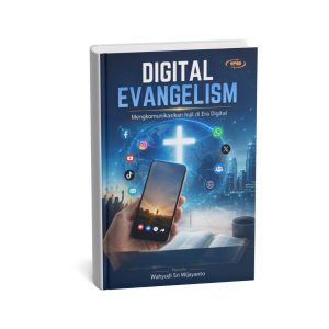 Digital Evangelism Mengkomunikasikan Injil di Era Digital